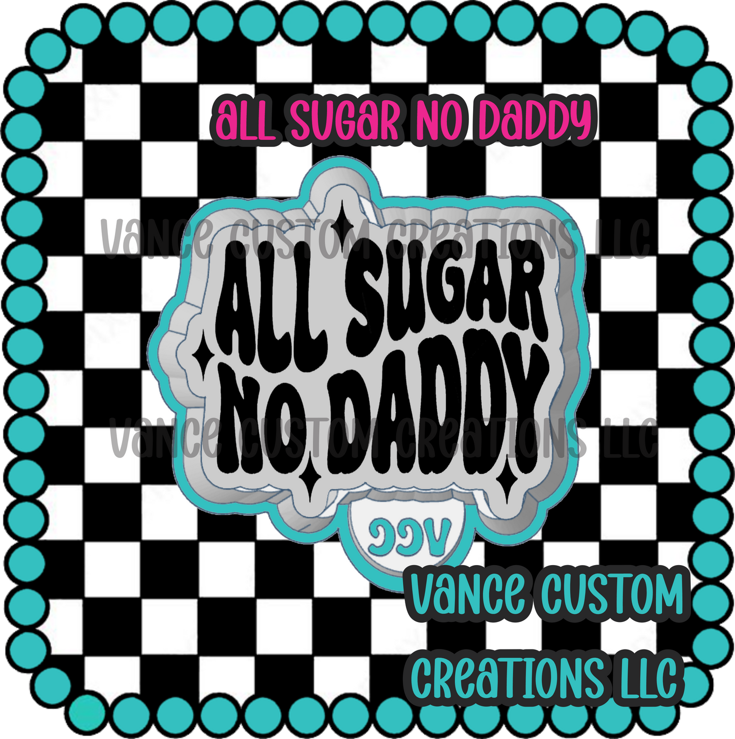 All Sugar No Daddy Freshie Mold