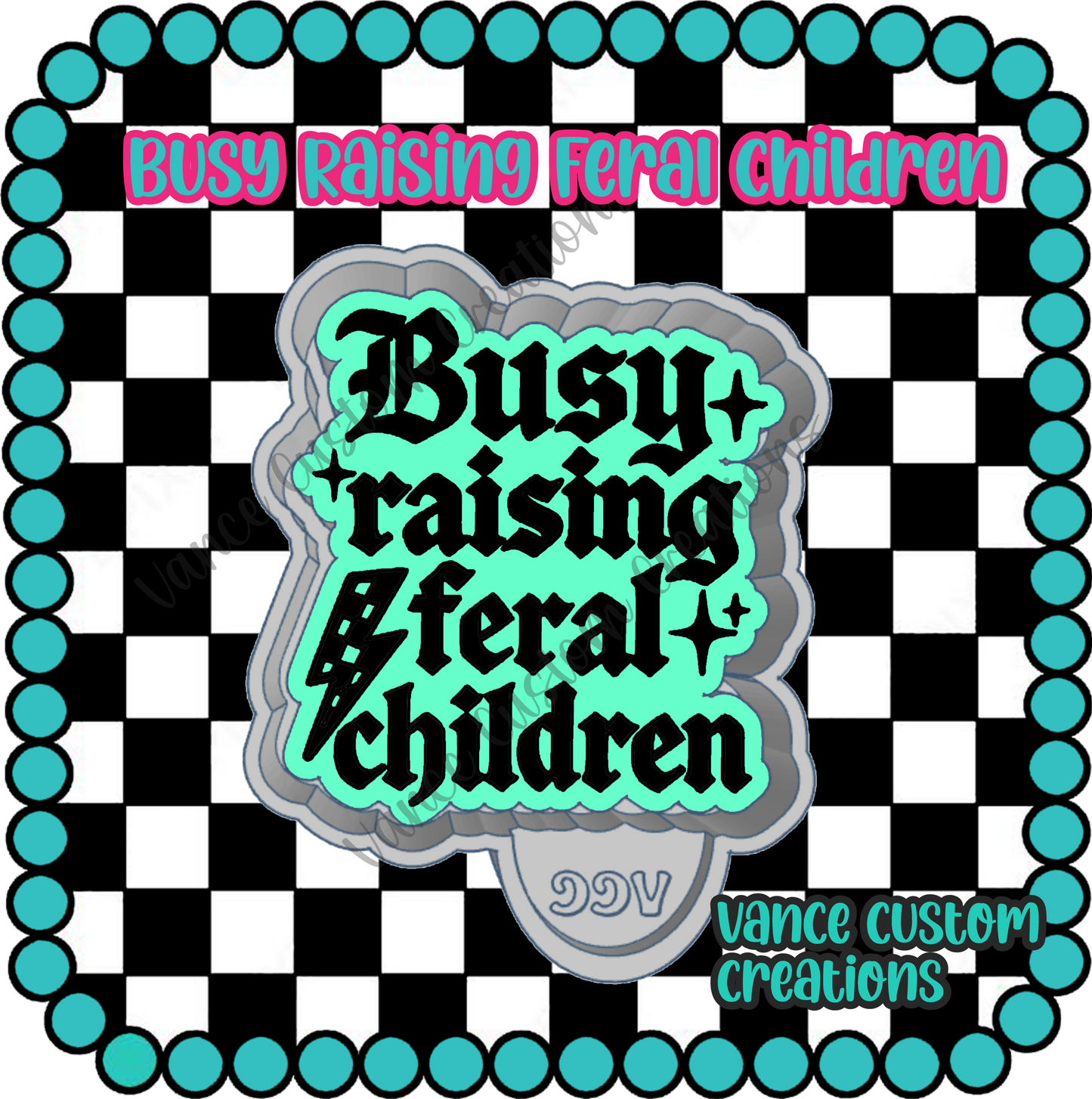 Busy Raising Feral Children Freshie Mold