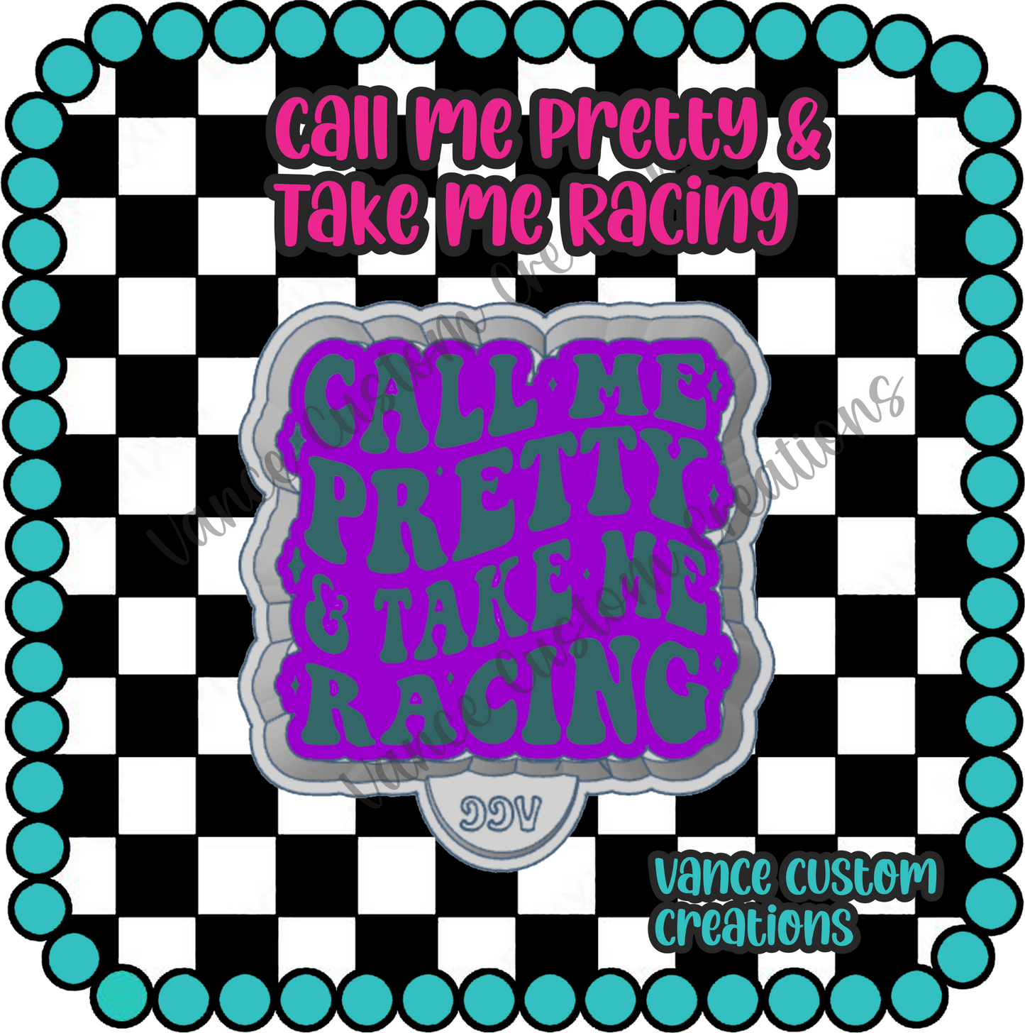 Call Me Pretty & Take Me Racing Freshie Mold