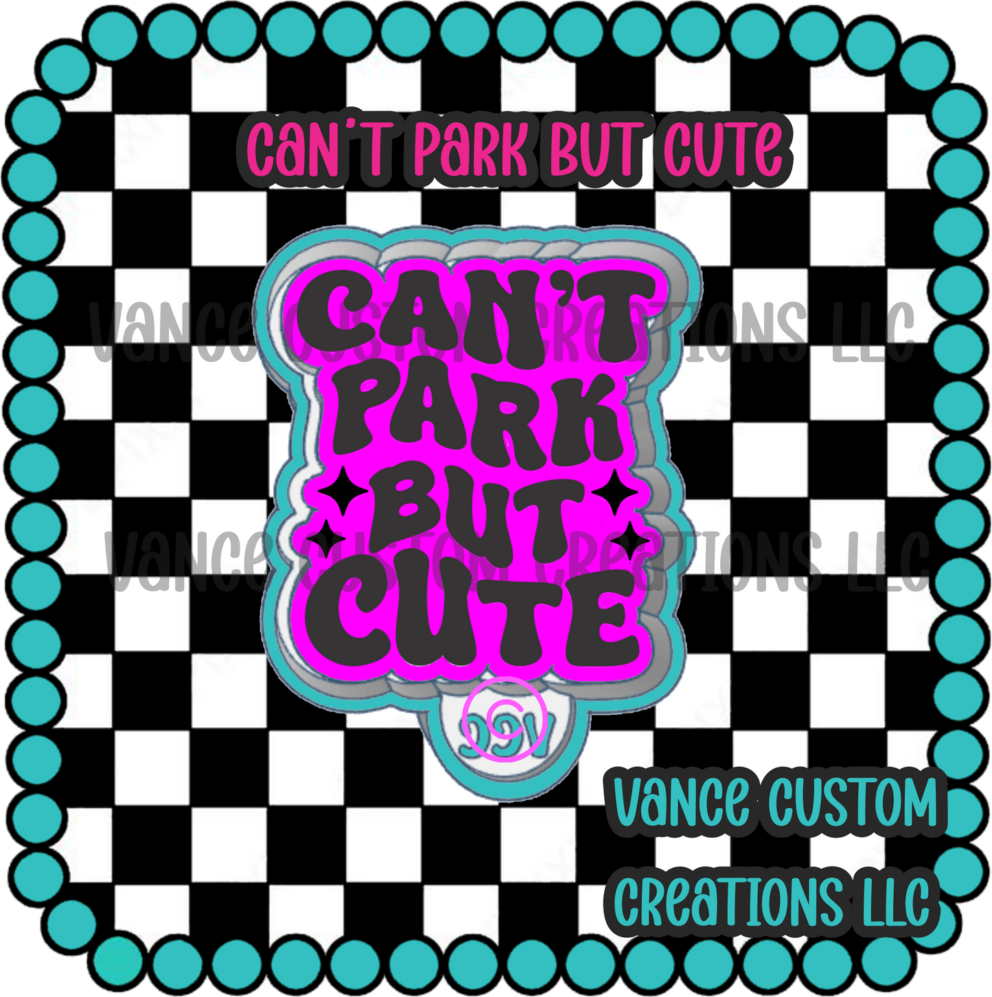 Can't Park But Cute Freshie Mold