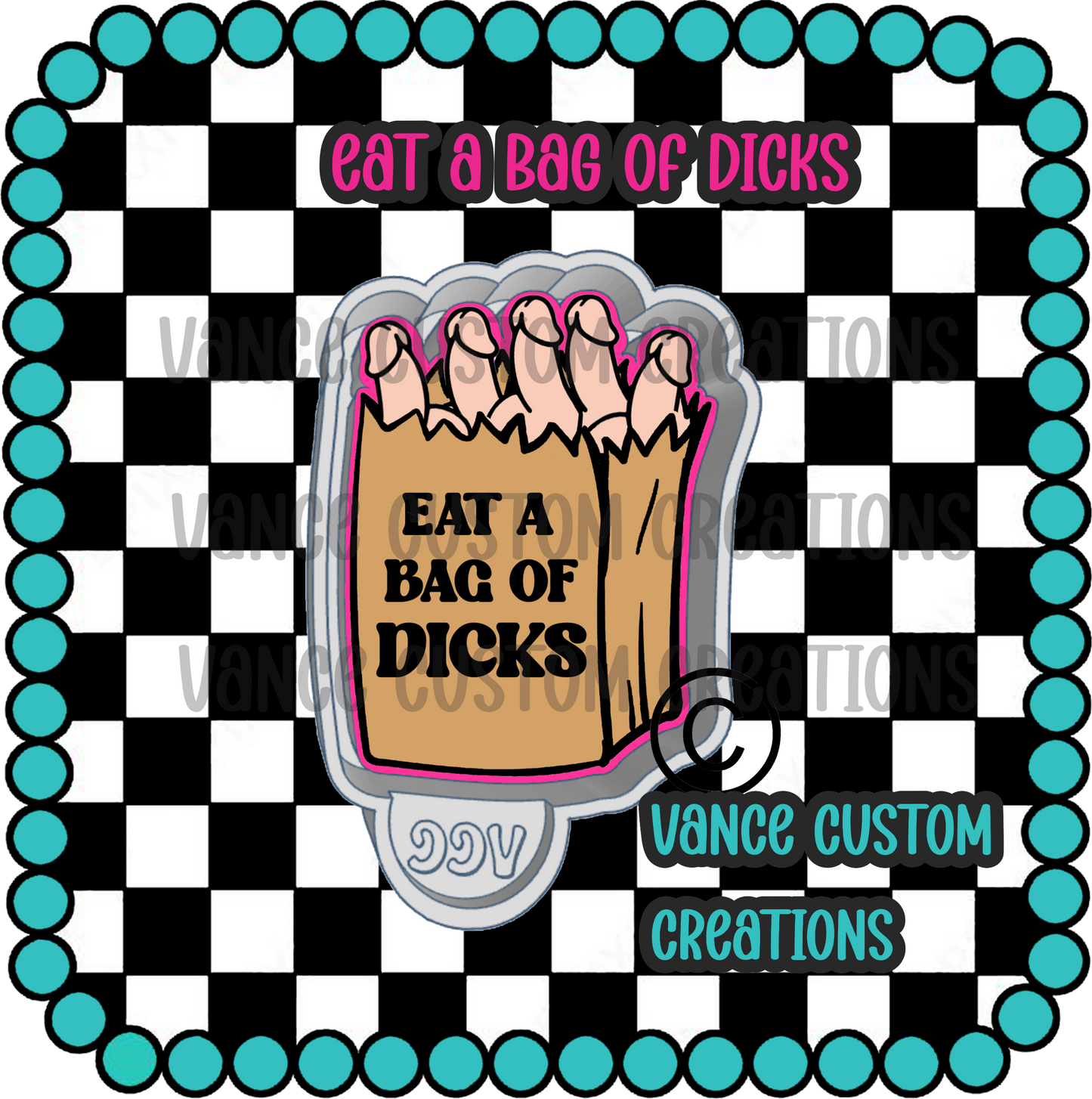 Eat A Bag of Dicks Freshie Mold