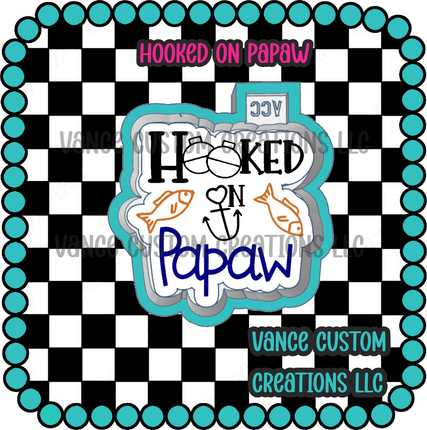 Hooked on Papaw Freshie Mold