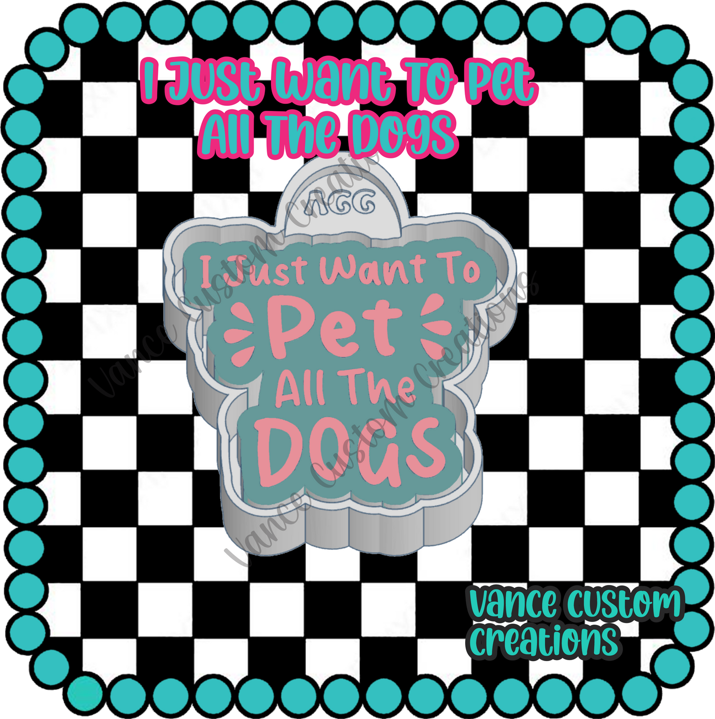 I Just Want To Pet All The Dogs Freshie Mold