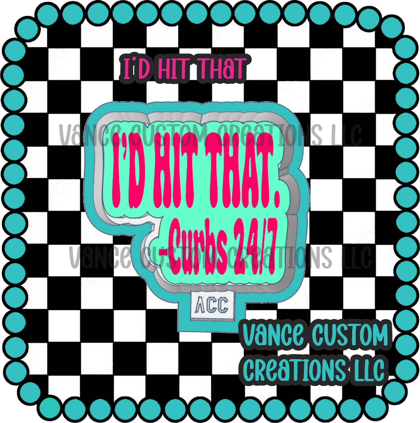 I'd Hit That Freshie Mold