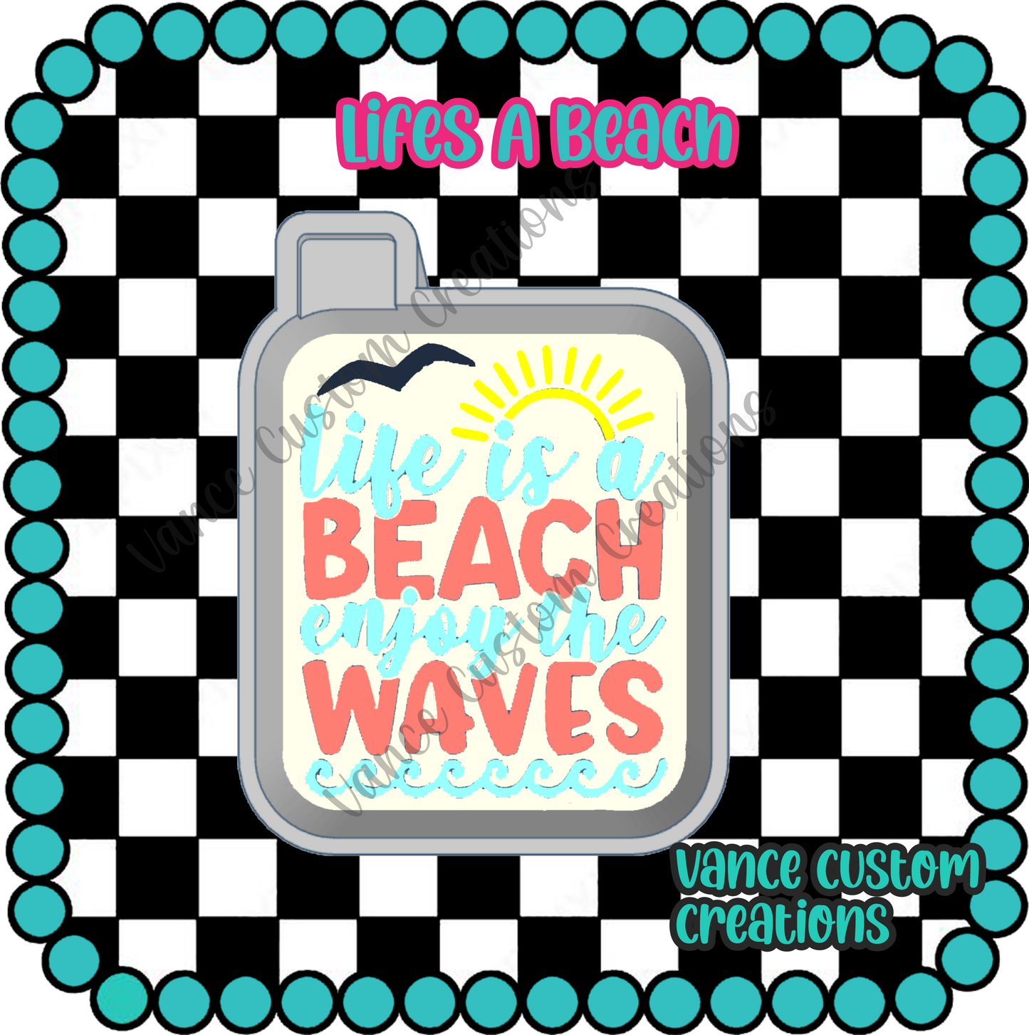 Life's A Beach Freshie Mold