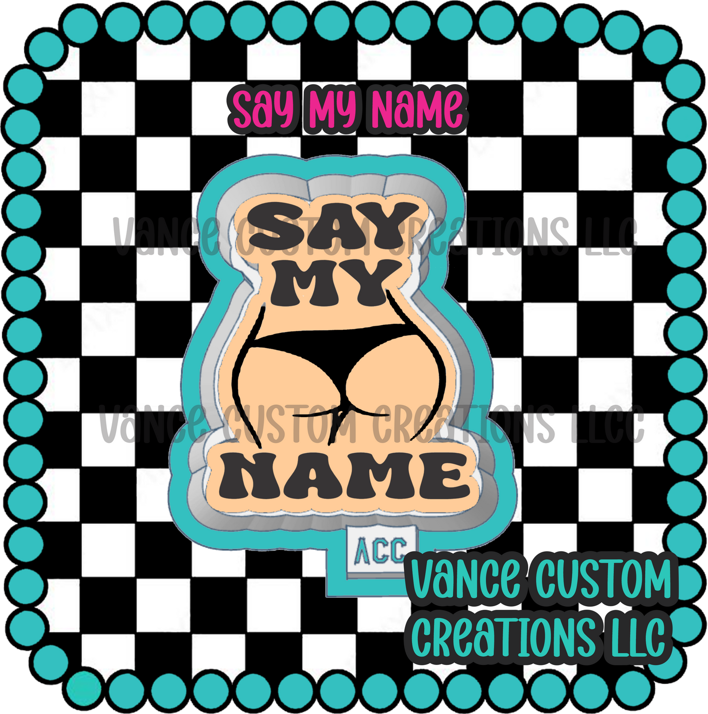 Say My Name Freshie Mold