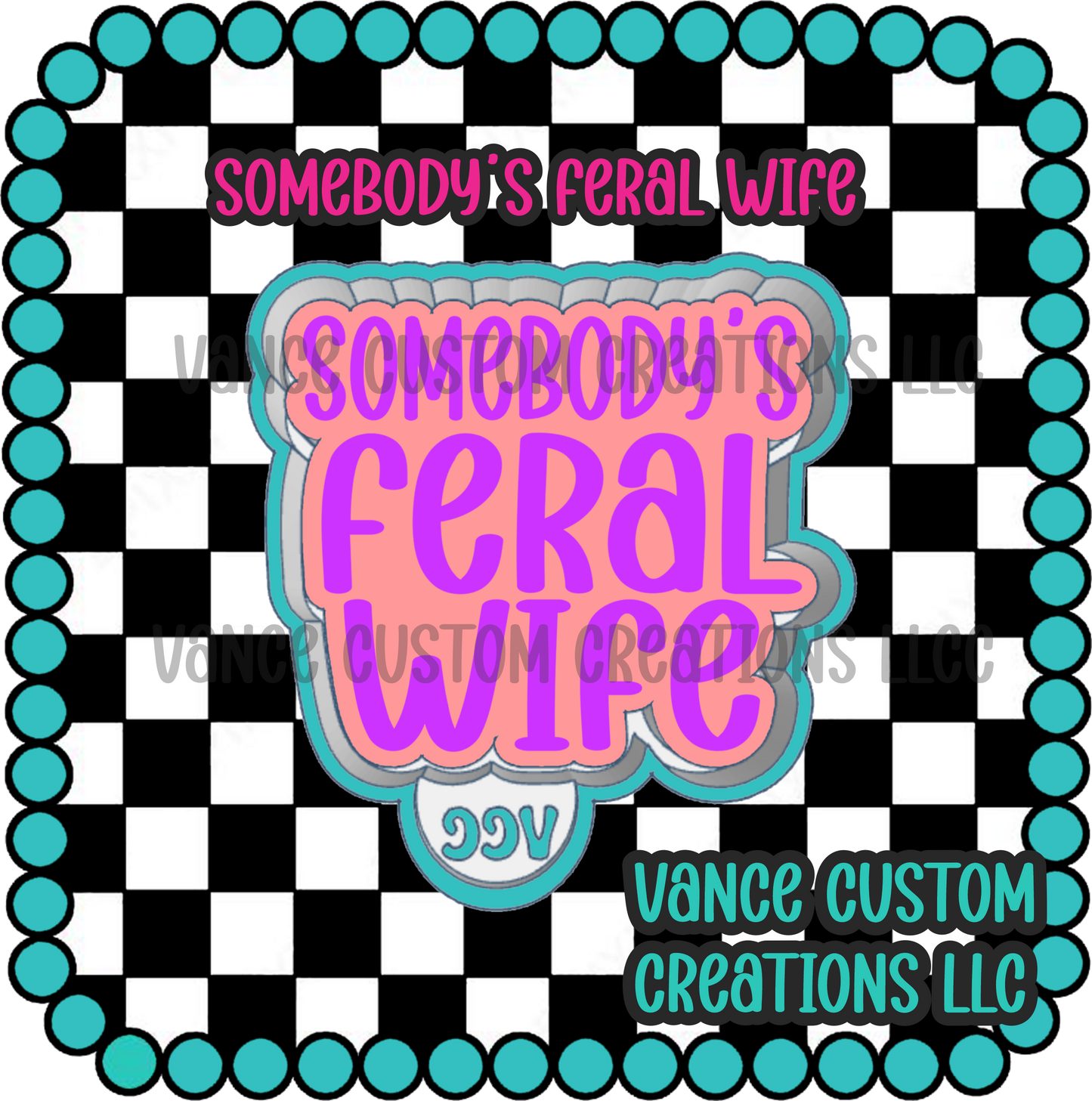 Somebody's Feral Wife Freshie Mold
