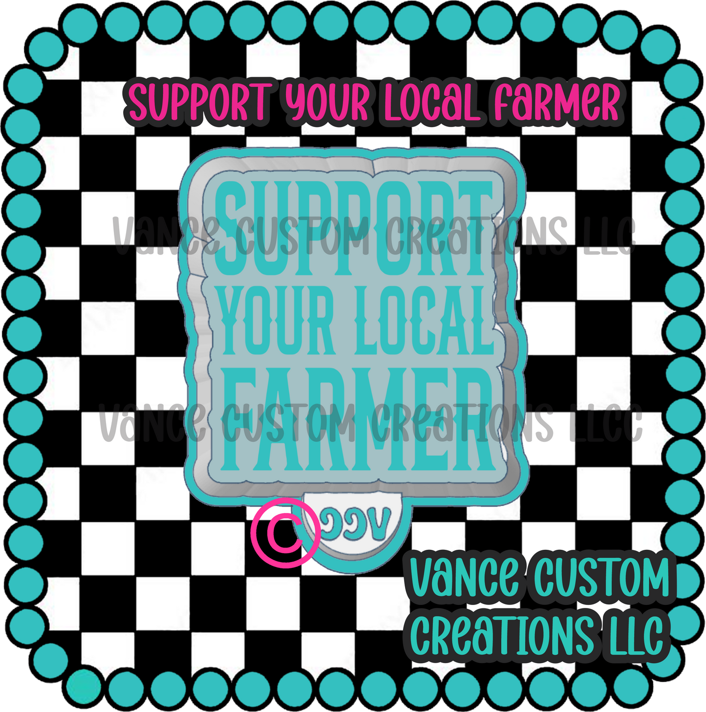 Support Your Local Farmer Freshie Mold
