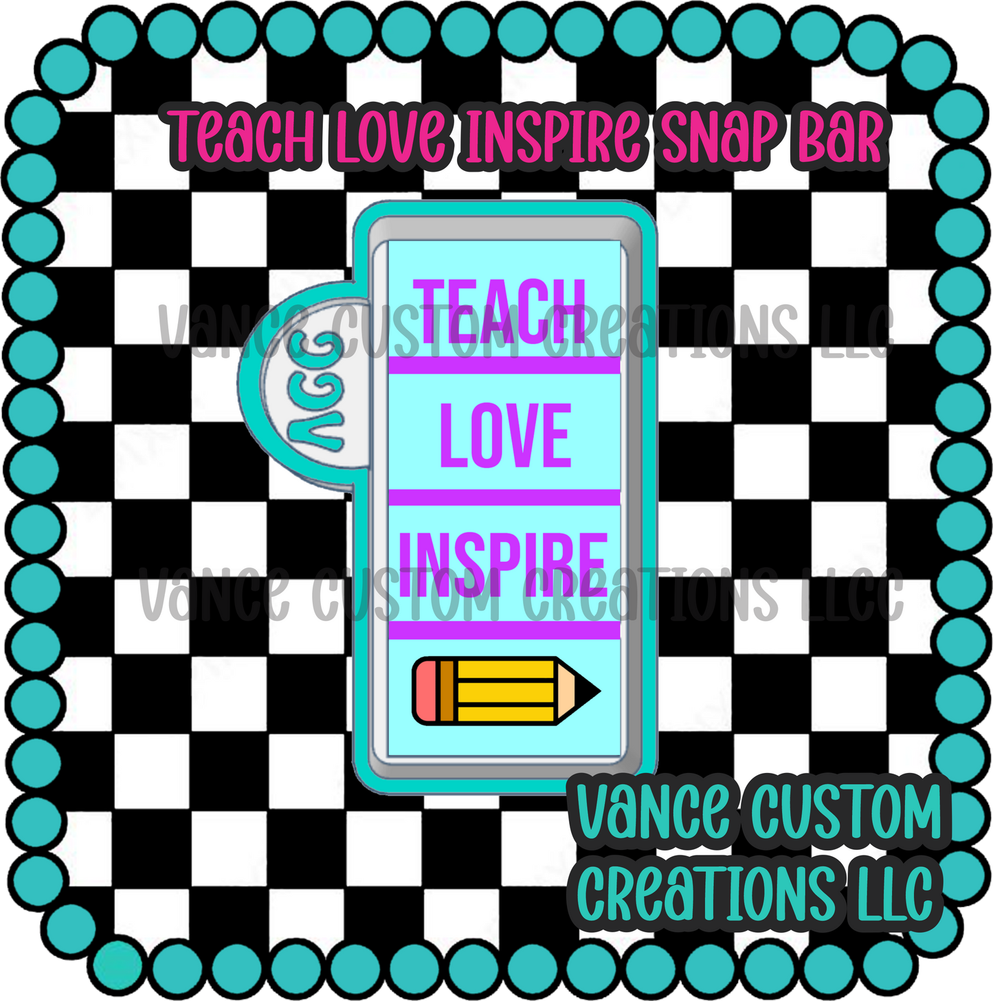 Teach Love Inspire Snap Bar Mold