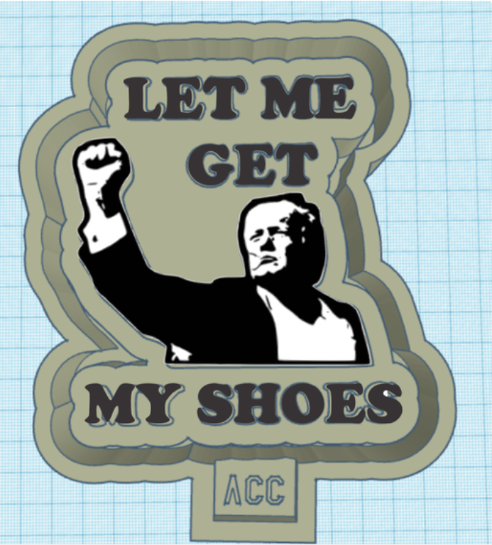 Trump Let Me Get My Shoes Freshie Mold