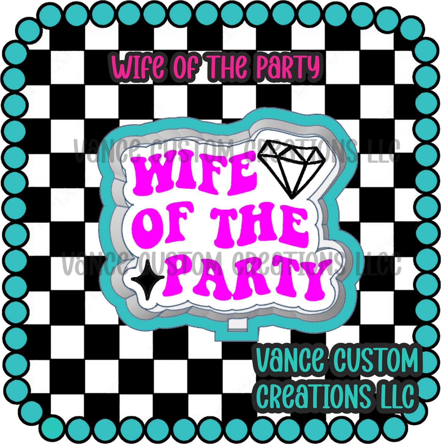 Wife Of The Party Freshie Mold