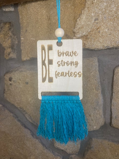 Be Brave Be Strong Be Fearless Car Charm