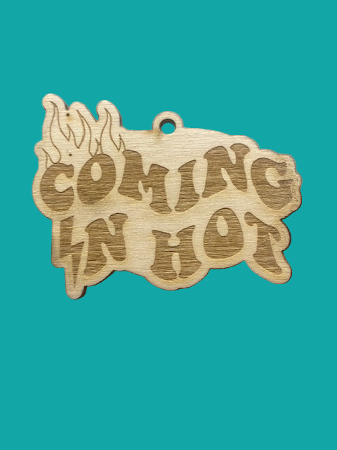 Coming In Hot Wooden Car Charm