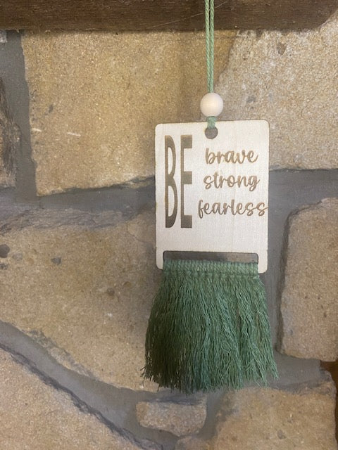 Be Brave Be Strong Be Fearless Car Charm