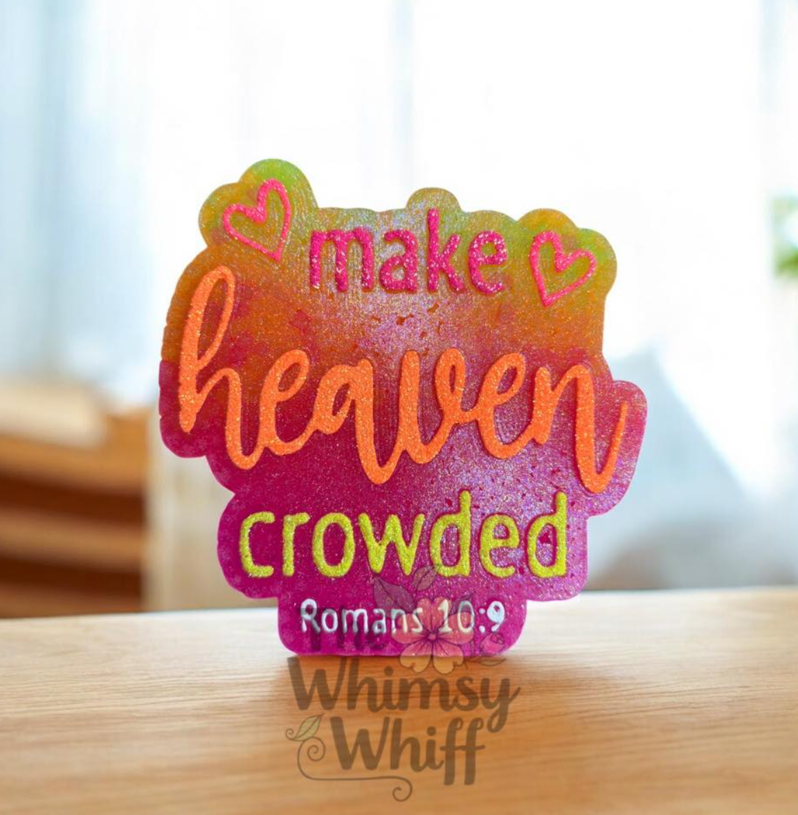 Make Heaven Crowded Freshie Mold