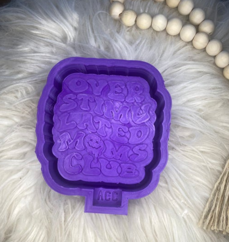 Overstimulated Moms Club Freshie Mold
