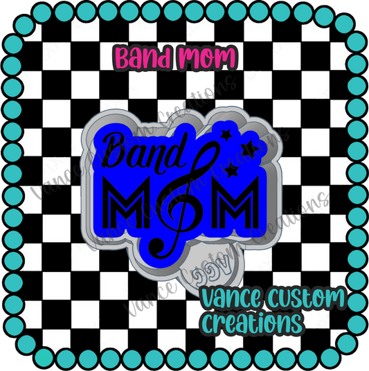 Band Mom Freshie Mold