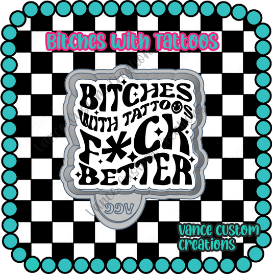 Bitches with Tattoos Freshie Mold