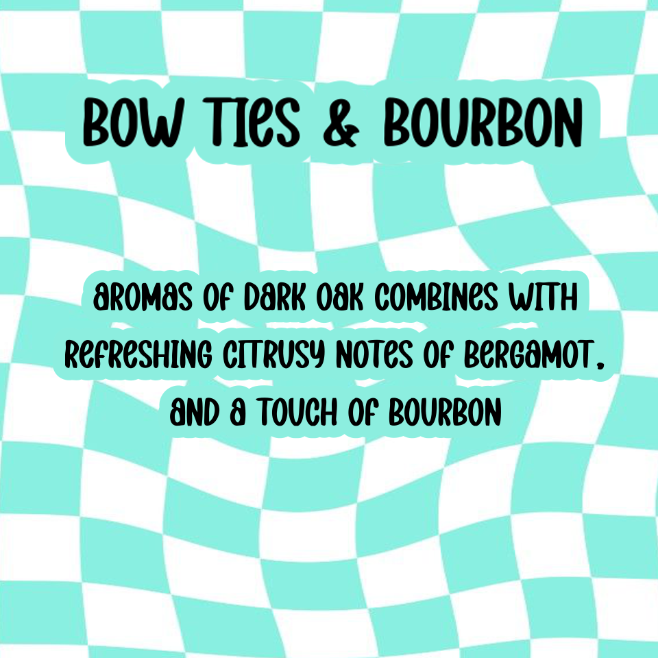 Bow Ties & Bourbon Scented Wax