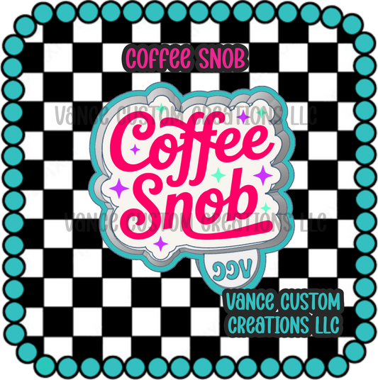 Coffee Snob Freshie Mold