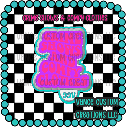 Crime Shows & Comfy Clothes Freshie Mold