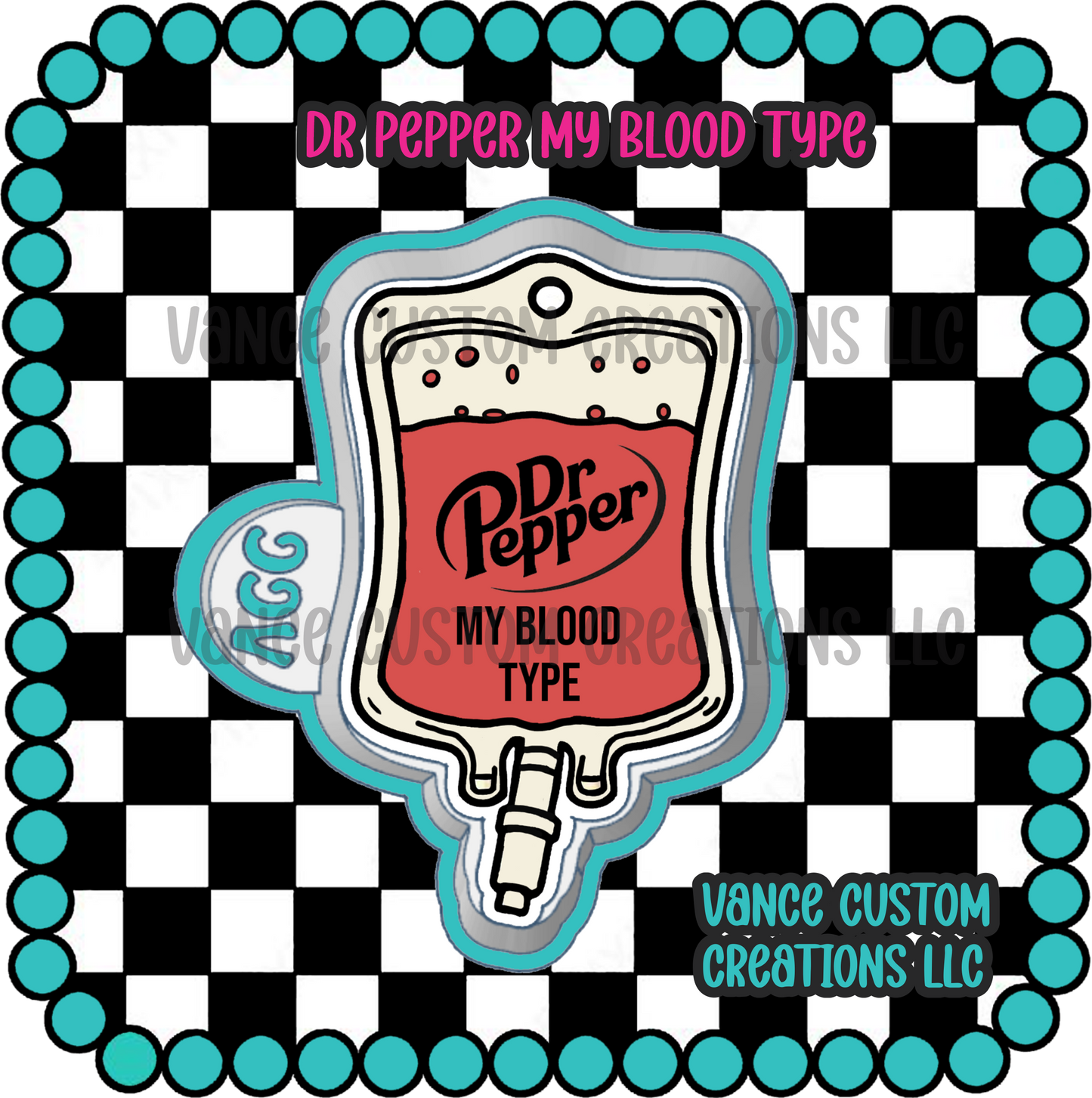 Dr Pepper My Blood Type Freshie Mold