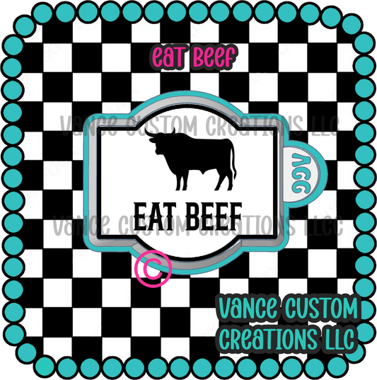 Eat Beef Freshie Mold