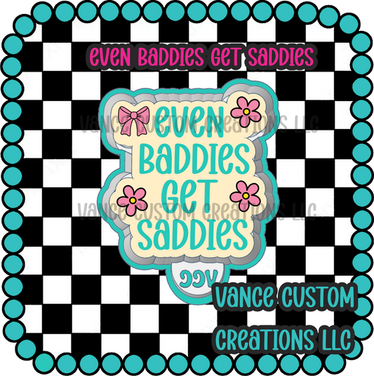 Even Baddies Get Saddies Freshie Mold
