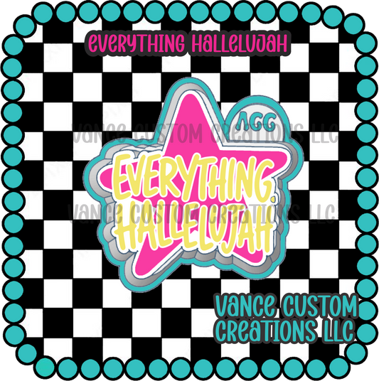 Everything Hallelujah Freshie Mold