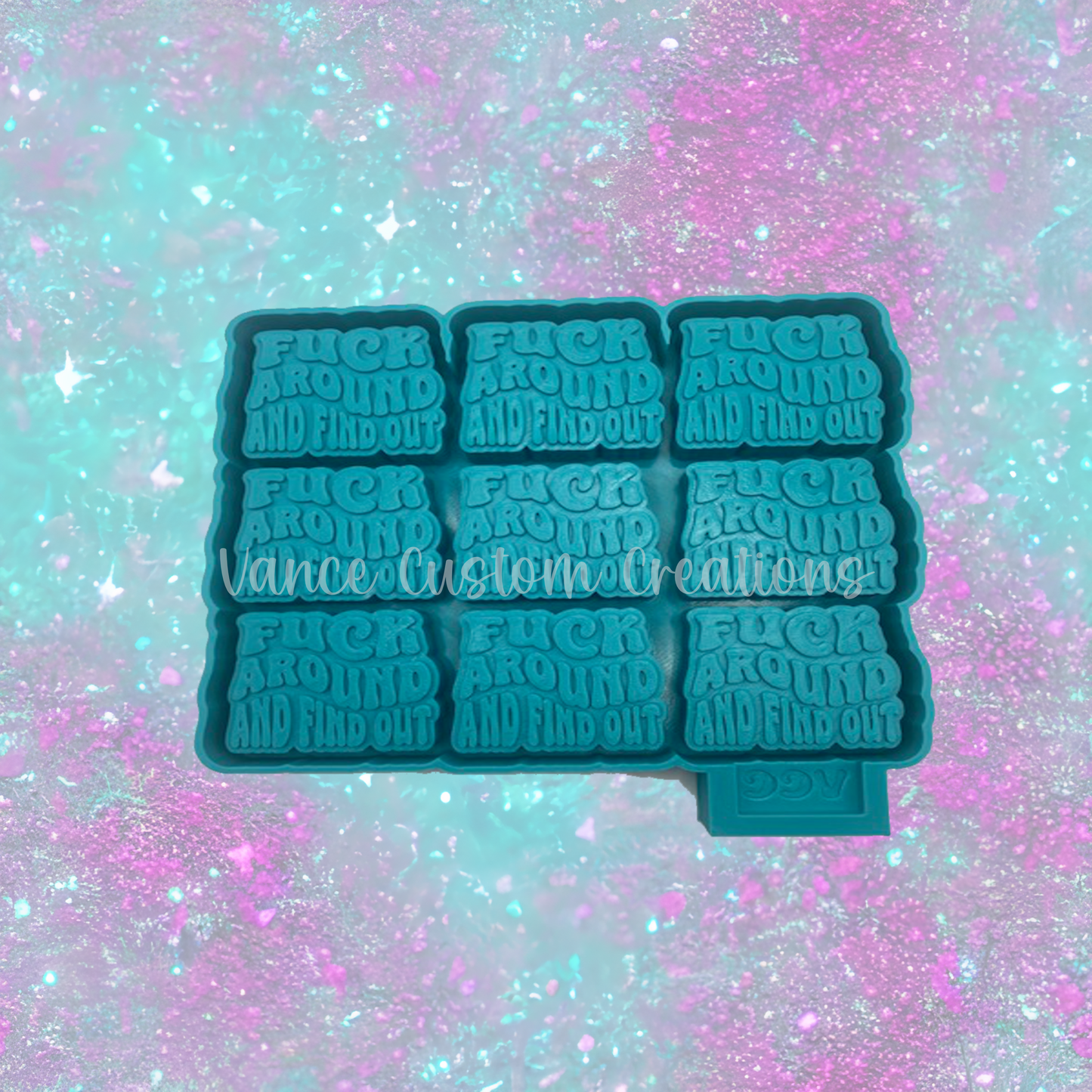 Fuck Around and Find Out Wax Melt Mold