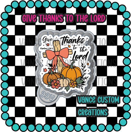 Give Thanks To The Lord Freshie Mold