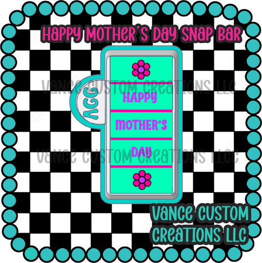 Happy Mother's Day Snap Bar Mold