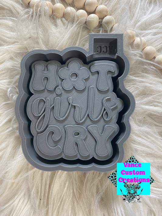 Hot Girls Cry Freshie Mold