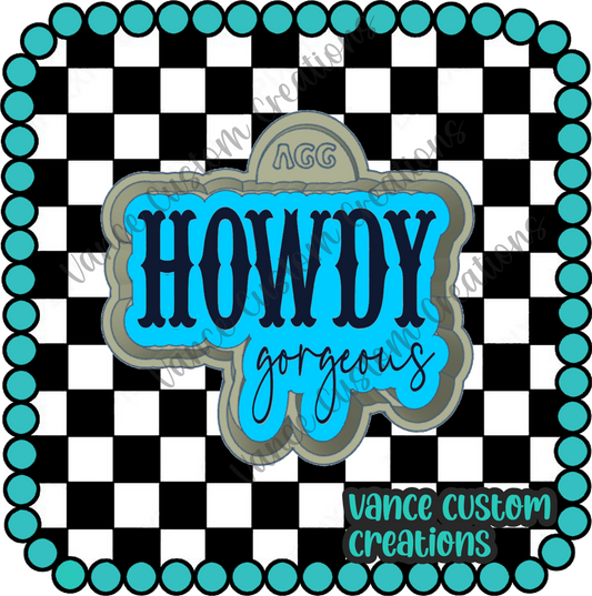 Howdy Gorgeous Freshie Mold