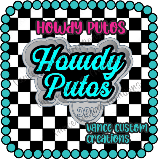 Howdy Putos Freshie Mold