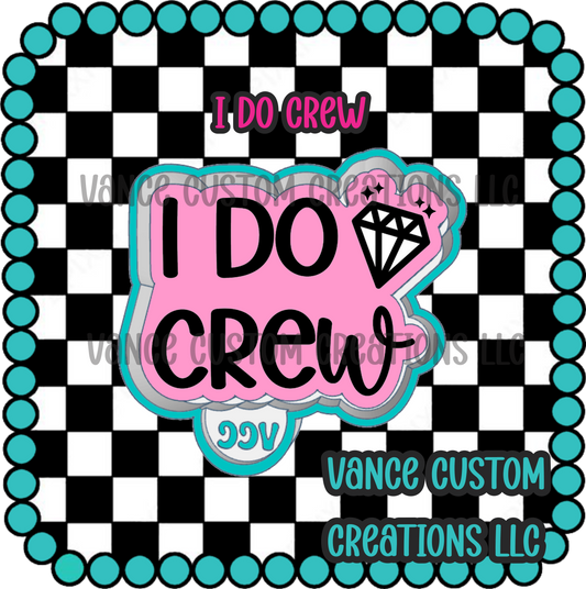 I Do Crew Freshie Mold