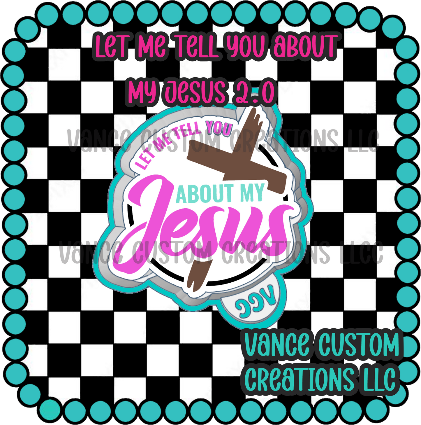 Let Me Tell You About My Jesus 2.0 Freshie Mold