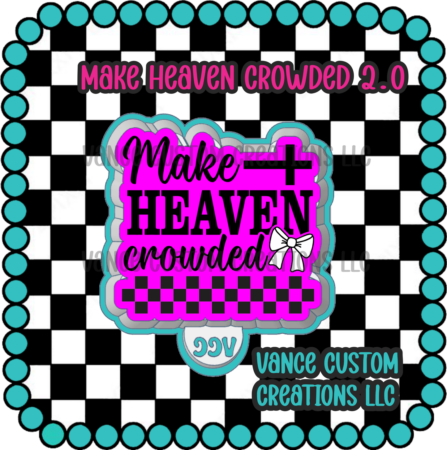 Make Heaven Crowded 2.0 Freshie Mold