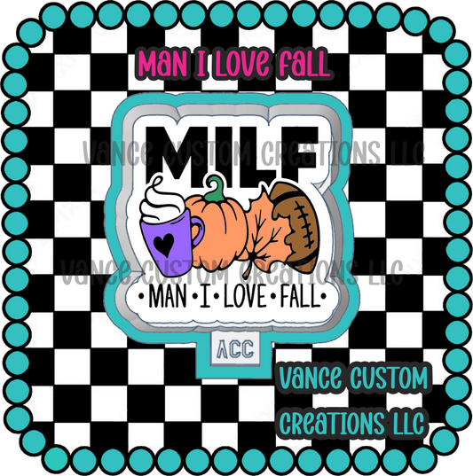 Man I Love Fall Freshie Mold