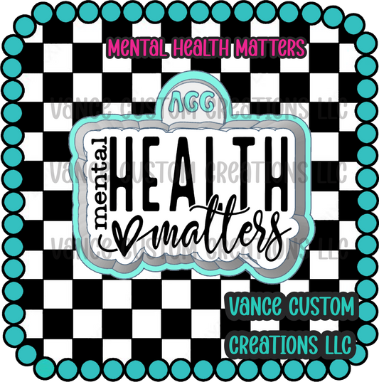 Mental Health Matters Freshie Mold