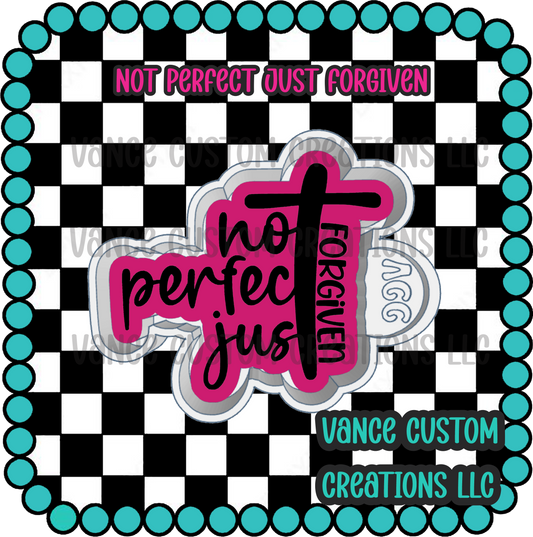 Not Perfect Just Forgiven Freshie Mold