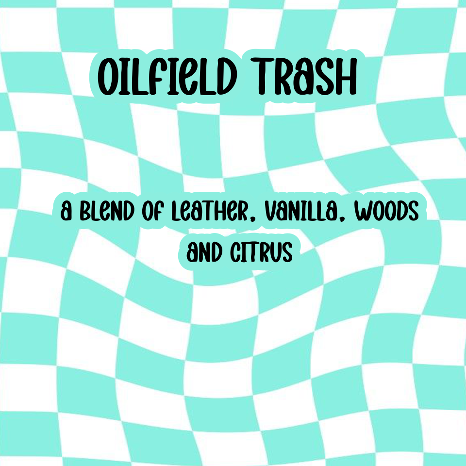 Oilfield Trash Scented Wax