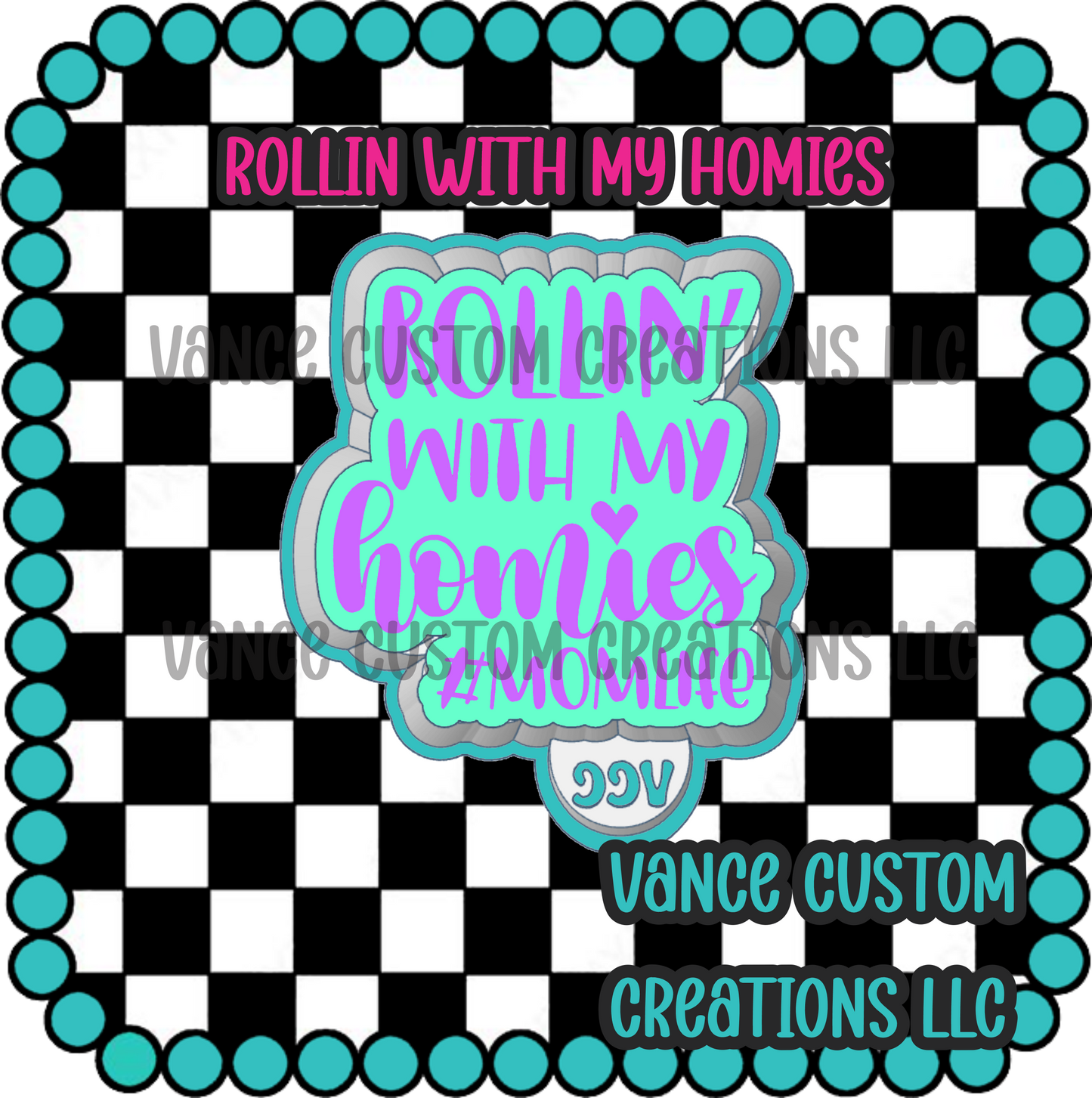 Rollin With My Homies Freshie Mold