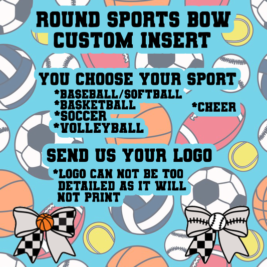 Round Sports Bow Custom Insert