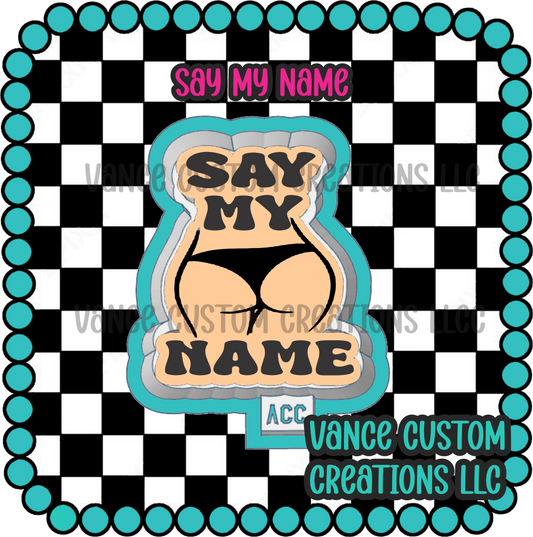 Say My Name Freshie Mold