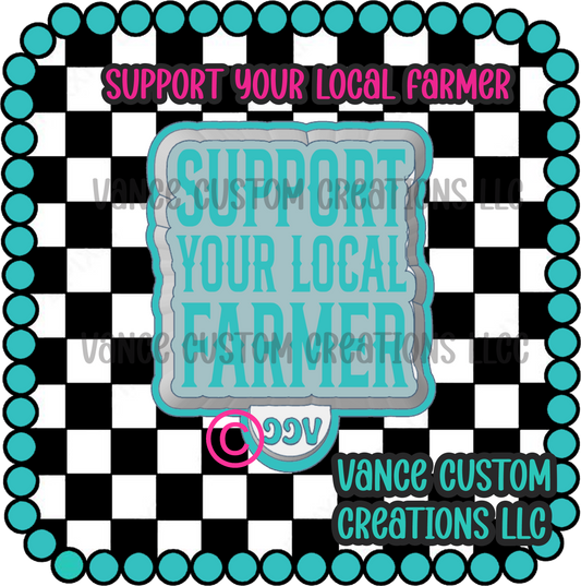Support Your Local Farmer Freshie Mold