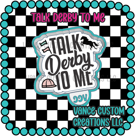 Talk Derby To Me Freshie Mold