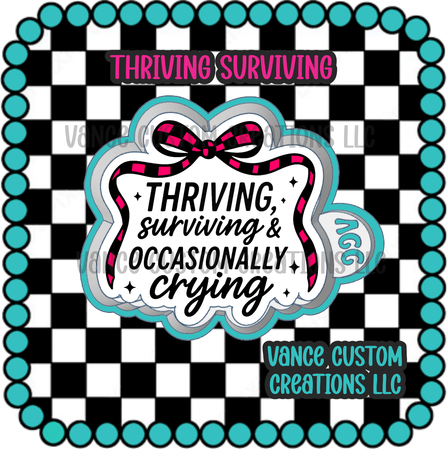 Thriving Surviving Freshie Mold