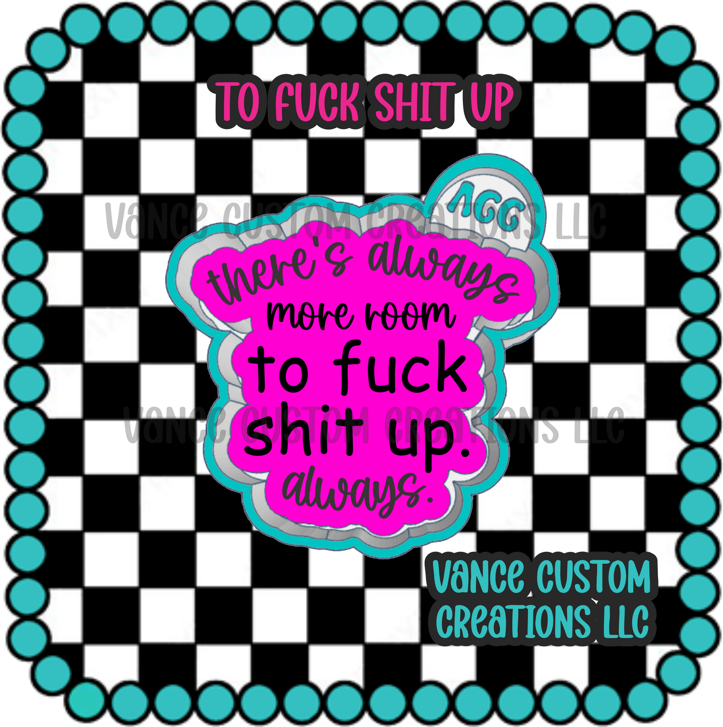 To Fuck Shit Up Freshie Mold