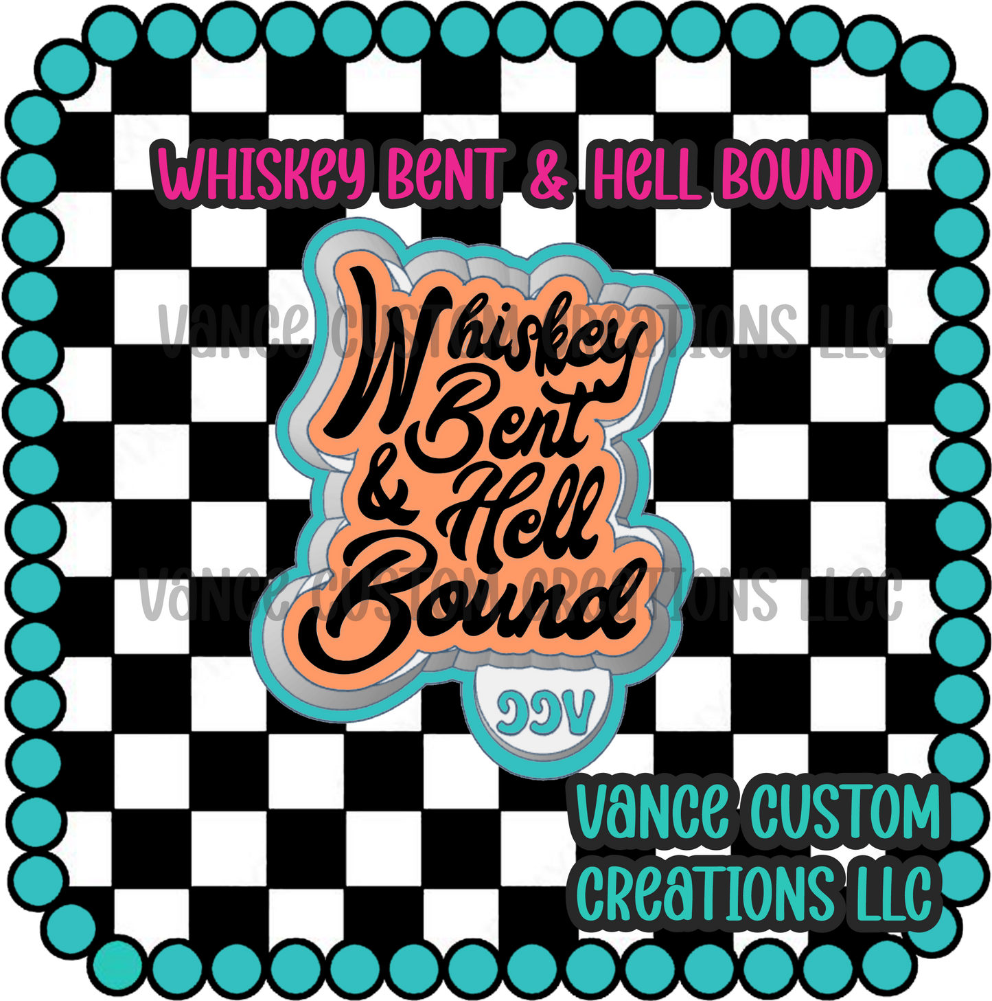 Whiskey Bent & Hell Bound Freshie Mold